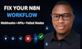 fix your n8n workflow, webhook, and API errors