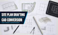 draft civil site plans and structural framing layout drawings