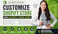customize shopify store with shopify liquid code, custom coding and theme edits