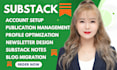 setup substack account newsletter substack note publication manage substack post