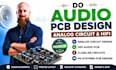 do audio pcb design analog circuit hifi, class ab circuits pa systems pcb design
