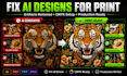 convert ai generated designs into print ready editable files