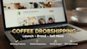 build a coffee dropshipping shopify store with winning products