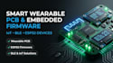design smart wearable pcb and embedded firmware , iot, ble and esp32 devices
