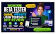 be a beta tester for your game, website user testing or app review