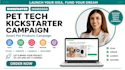 create a pet tech kickstarter campaign and target smart pet backers