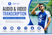 accurately transcribe audio and video into text