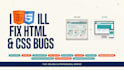 fix your CSS bugs and make your website fully responsive