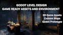 create 3d game ready assets, level design and godot environment