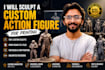 sculpt a custom action figure for printing