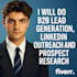 do b2b lead generation, linkedin outreach and email prospect research