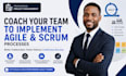 coach you team to implement agile and scrum processes