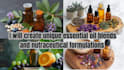 create unique essential oil blends and nutraceutical formulations