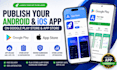 publish your android and ios app on google play store and apple app store