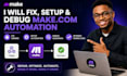 fix make com setup make com automation debug make com scenario make com expert