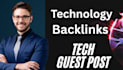 build technology backlinks with premium tech guest post