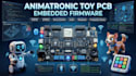 design animatronic toy pcb and develop embedded firmware
