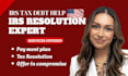 prepare irs offer in compromise, payment plan and tax debt resolution