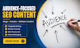 write SEO friendly blog posts, articles and affiliate content
