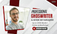 be upto 100k words fiction and nonfiction ebook ghostwriter, romance betareader