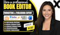 do book editing proofreading amazon KDP book formatting KDP publishing
