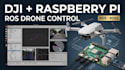 integrate dji mini 2 with raspberry pi using ros drone and robot control
