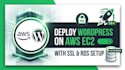 deploy wordpress on AWS ec2 with SSL and rds setup,