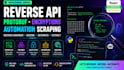 reverse API , protobuff , encryptions , automation scraping