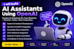 build ai assistants using openai
