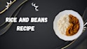 write rice and beans recipe