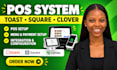 setup toast pos square pos clover pos shopify pos lightspeed pos  loyverse pos