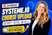 spanish systeme io course upload, membership website setup, online academy