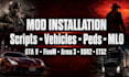 install mods in gta v, fivem, arma 3,  rdr2, ets2 with scripts, vehicle, ped mlo
