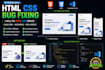 fix HTML CSS bugs professionally