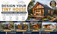 design your tiny house, container home, cabin, small house, and 3d architectural