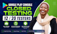 provide 20 testers 12 testers google play console closed testing mobile app test