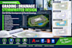 design grading plans, drainage plans, stormwater and civil 3d plans
