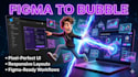 design figma ui ux, convert figma to bubble, fix bugs and optimize speed