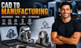 design mechanical parts, solid works, cad modeling for manufacturing