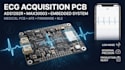 develop ecg acquisition pcb, ads1292r, max30003 and embedded system