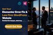 make law firm worpress website, fix elementor error, law firm website