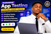 be your professional app tester and QA tester