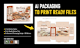 turn ai generated packaging designs into print ready files