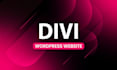 design and develop wordpress website with divi theme, divi builder or elementor