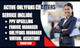 be your active onlyfans chatter, fanvue, onlyfans manager, virtual assistant