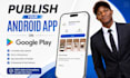 setup google play console and publish your android app on play console