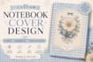 design journal, planner and notebook covers according to you