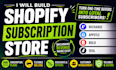 build shopify subscription store with recharge appstle bold or seal