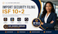 expert import security filing isf specialist