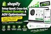 setup shopify upsell cross sell, product bundles and aov optimization